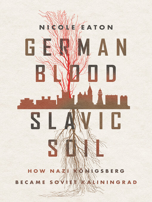Title details for German Blood, Slavic Soil by Nicole Eaton - Wait list